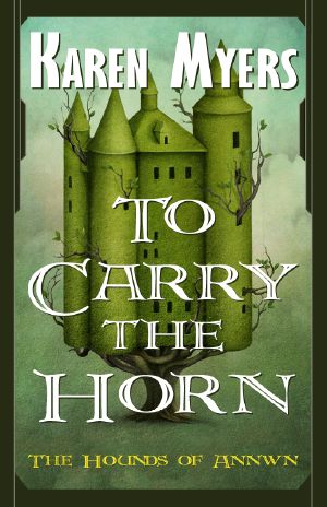 [The Hounds of Annwn 01] • To Carry the Horn